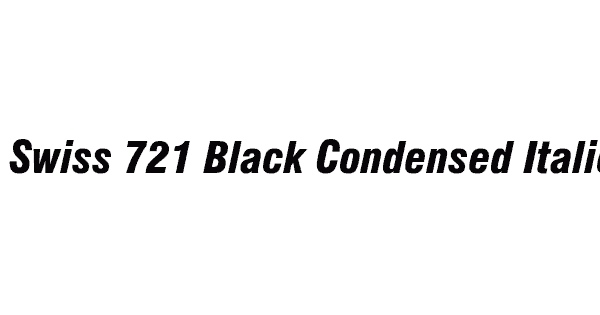 Swiss 721 Black Condensed Italic BT